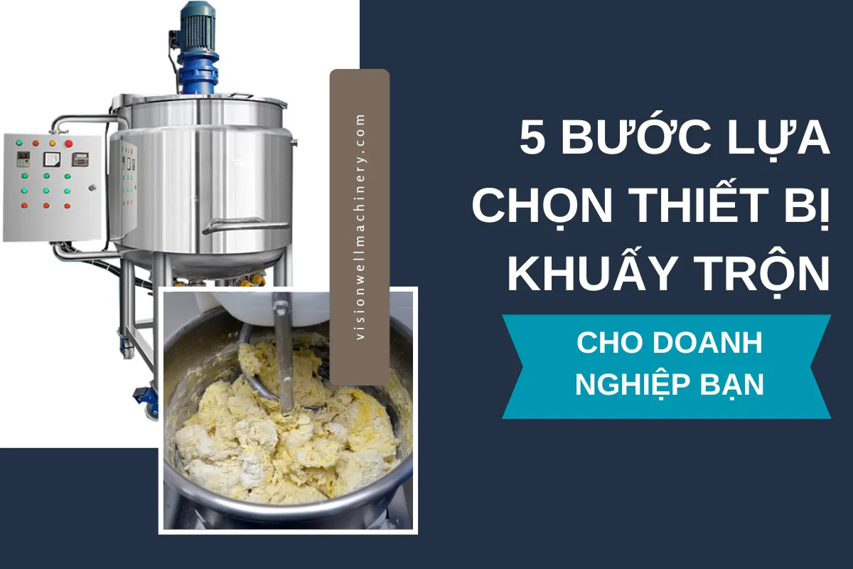 5- buoc-lua-chon-thiet-bi-khuay-tron