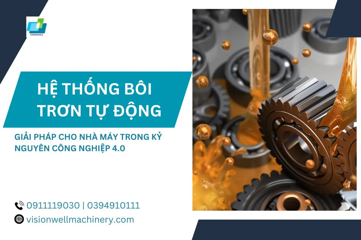 Bôi trơn tự động thông minh – giải pháp cho nhà máy trong kỷ nguyên công nghiệp 4.0